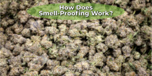 Keep it Fresh: How Smell-Proof Weed Bags Work